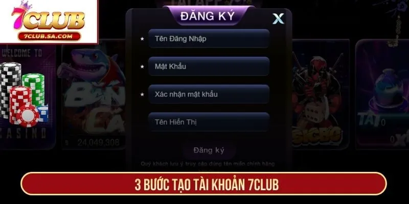 3 bước tạo tài khoản 7CLUB