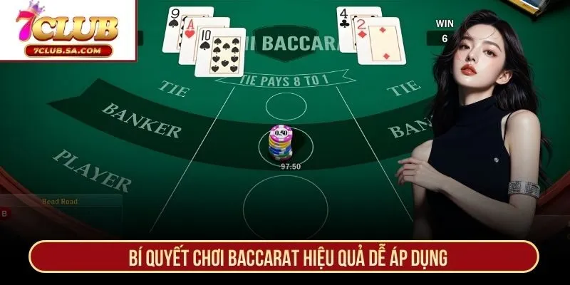 Bí quyết chơi Baccarat hiệu quả dễ áp dụng