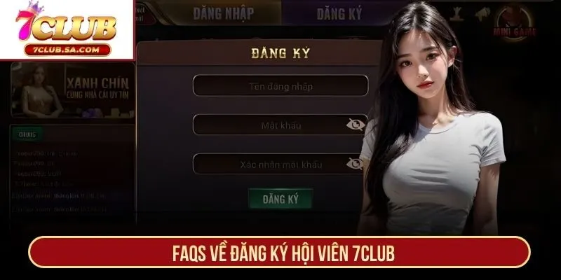FAQs về đăng ký hội viên
