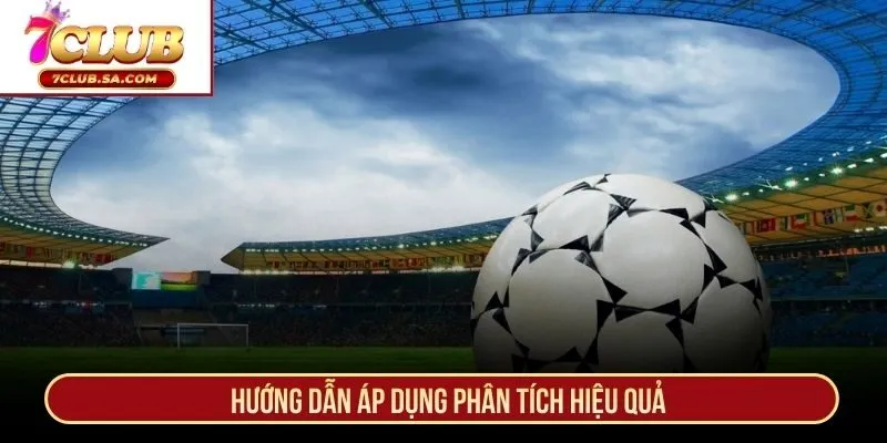 Hướng dẫn áp dụng phân tích hiệu quả