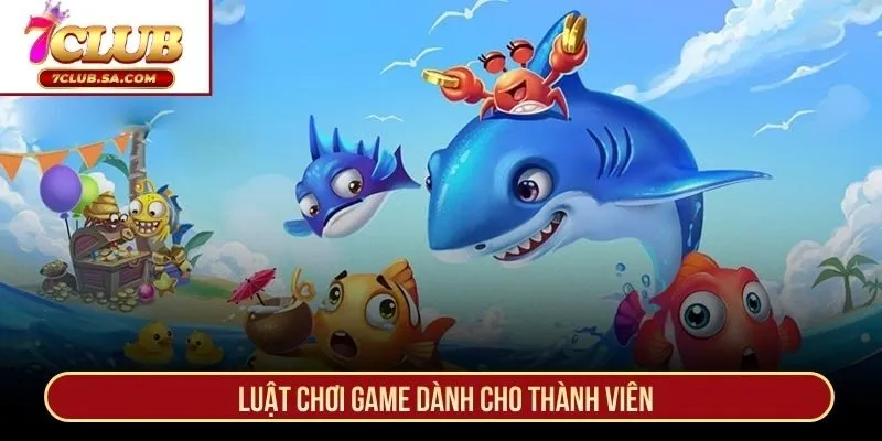 Luật chơi game dành cho thành viên