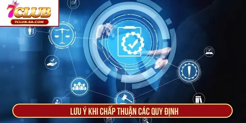 Lưu ý khi chấp thuận các quy định