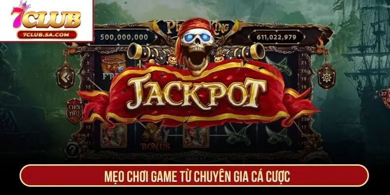 Mẹo chơi game từ chuyên gia cá cược