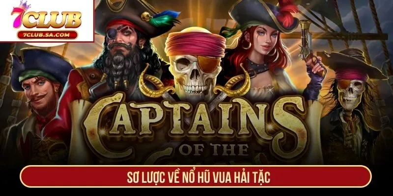 Sơ lược về nổ hũ Vua Hải Tặc